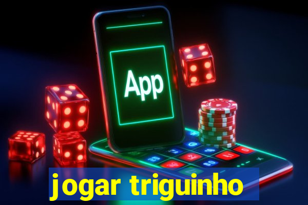 jogar triguinho